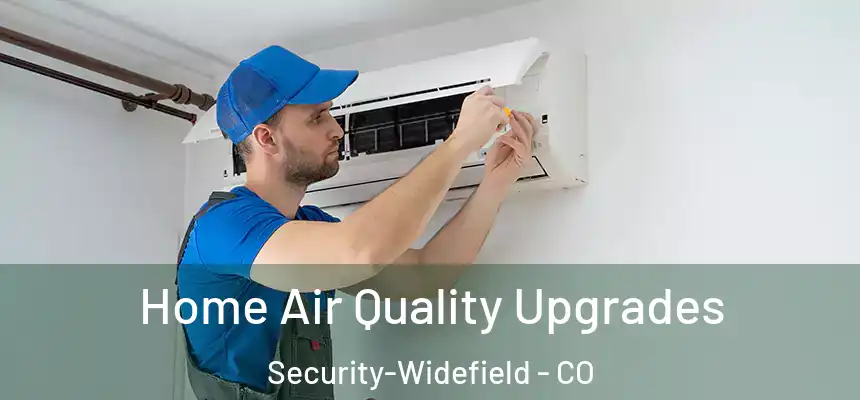  Home Air Quality Upgrades Security-Widefield - CO