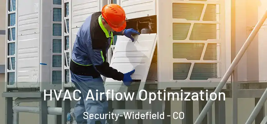  HVAC Airflow Optimization Security-Widefield - CO