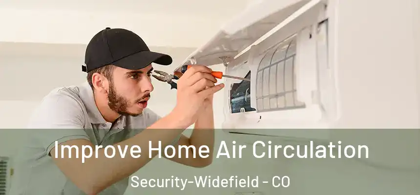  Improve Home Air Circulation Security-Widefield - CO