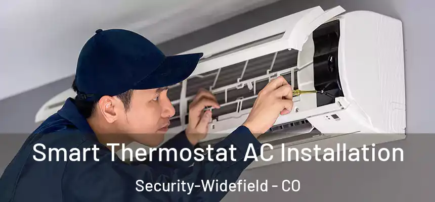  Smart Thermostat AC Installation Security-Widefield - CO